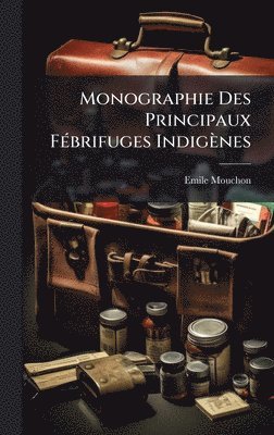 bokomslag Monographie Des Principaux FÃ©brifuges IndigÃ¤nes