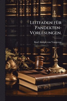 bokomslag Leitfaden fÃ1/4r Pandekten-Vorlesungen.