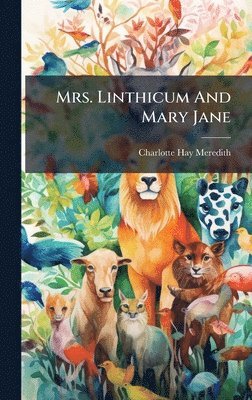 bokomslag Mrs. Linthicum And Mary Jane