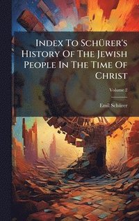 bokomslag Index To SchÃ1/4rer's History Of The Jewish People In The Time Of Christ