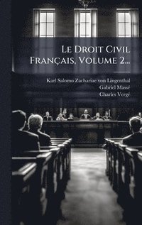 bokomslag Droit Civil Français, Volume 2...