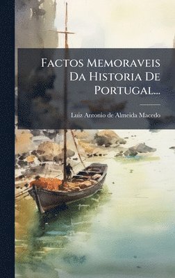 bokomslag Factos Memoraveis Da Historia De Portugal...