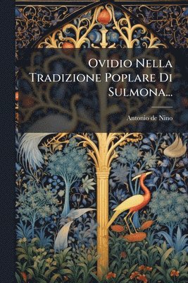Ovidio Nella Tradizione Poplare Di Sulmona...