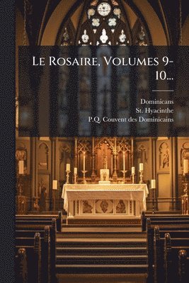 Rosaire, Volumes 9-10...