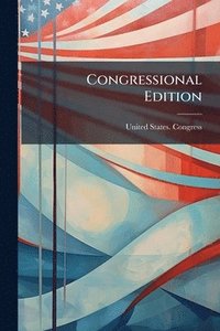 bokomslag Congressional Edition