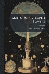 bokomslag Man's Undeveloped Powers