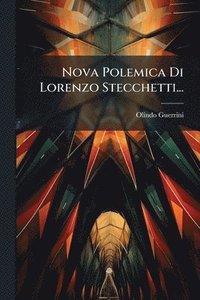 bokomslag Nova Polemica Di Lorenzo Stecchetti...