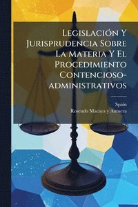 bokomslag LegislaciÃ3n Y Jurisprudencia Sobre La Materia Y El Procedimiento Contencioso-administrativos