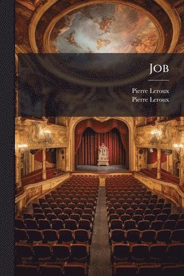 Pierre LeRoux, Pierre Leroux - Job, Häftad