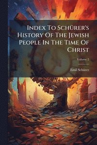 bokomslag Index To SchÃ1/4rer's History Of The Jewish People In The Time Of Christ