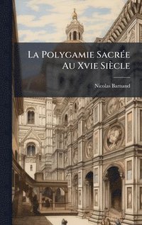bokomslag Polygamie SacrÃ(c)e Au Xvie Siècle