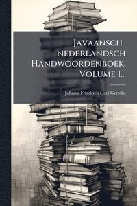 bokomslag Javaansch-nederlandsch Handwoordenboek, Volume 1...