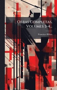 bokomslag Obras Completas, Volumes 3-4...