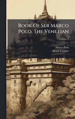 bokomslag Book Of Ser Marco Polo, The Venetian
