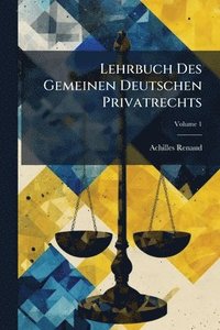 bokomslag Lehrbuch Des Gemeinen Deutschen Privatrechts