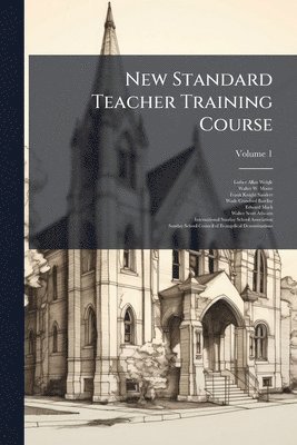 Luther Allan Weigle - New Standard Teacher Training Course, Häftad