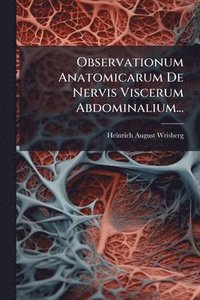 bokomslag Observationum Anatomicarum De Nervis Viscerum Abdominalium...