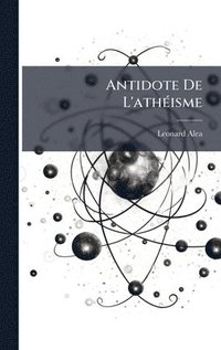 bokomslag Antidote De L'athÃ(c)isme