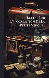 bokomslag Lettre Sur L'inoculation De La Petite Verole...