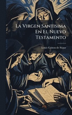 bokomslag Virgen Santisima En El Nuevo Testamento