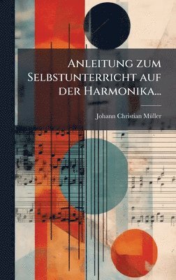 bokomslag Anleitung zum Selbstunterricht auf der Harmonika...