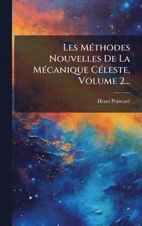 bokomslag Les MÃ(c)thodes Nouvelles De La MÃ(c)canique CÃ(c)leste, Volume 2...