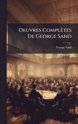 Oeuvres Complètes De George Sand