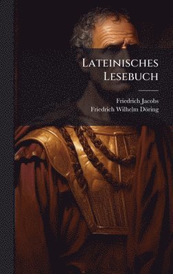 Friedrich Jacobs - Lateinisches Lesebuch, Inbunden