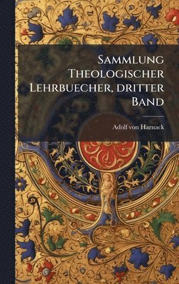 bokomslag Sammlung Theologischer Lehrbuecher, dritter Band