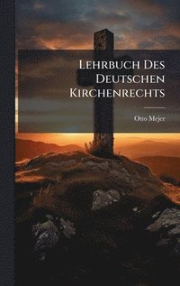 bokomslag Lehrbuch Des Deutschen Kirchenrechts