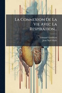 bokomslag Connexion De La Vie Avec La Respiration...