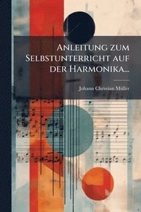 bokomslag Anleitung zum Selbstunterricht auf der Harmonika...