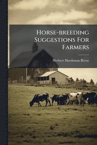 bokomslag Horse-breeding Suggestions For Farmers