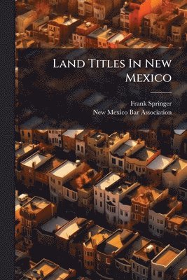 Land Titles In New Mexico