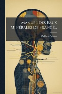 bokomslag Manuel Des Eaux MinÃ(c)rales De France...