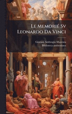 Giovani Ambrogio Mazenta, Biblioteca Ambrosiana - MemoriÃ(c) Sv Leonardo Da Vinci, Inbunden