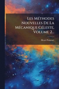 bokomslag Les MÃ(c)thodes Nouvelles De La MÃ(c)canique CÃ(c)leste, Volume 2...