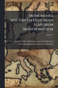 bokomslag Monumenta Spectantia Historiam Slavorum Meridionalium