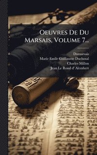 bokomslag Oeuvres De Du Marsais, Volume 7...