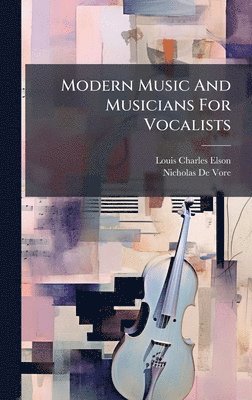 bokomslag Modern Music And Musicians For Vocalists