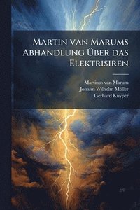 bokomslag Martin van Marums Abhandlung Ã?ber das Elektrisiren