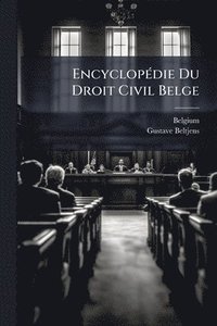 bokomslag EncyclopÃ(c)die Du Droit Civil Belge
