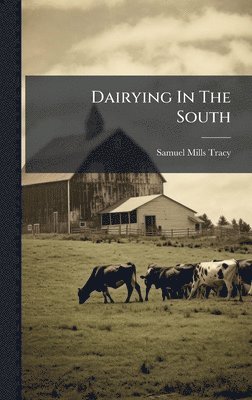 bokomslag Dairying In The South