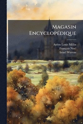 Aubin Louis Millin, François Noel, Israel Warens - Magasin EncyclopÃ(c)dique, Häftad