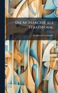 bokomslag Monarchie als Staatsform.