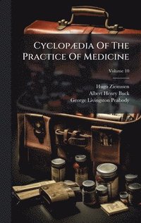 bokomslag CyclopÃ¿dia Of The Practice Of Medicine