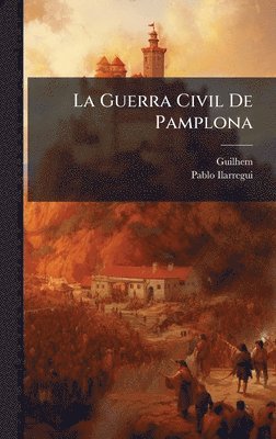bokomslag Guerra Civil De Pamplona