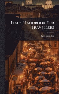 Italy, Handbook For Travellers