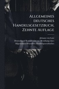 bokomslag Allgemeines deutsches Handelsgesetzbuch, Zehnte Auflage