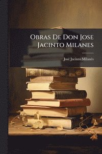bokomslag Obras De Don Jose Jacinto Milanes